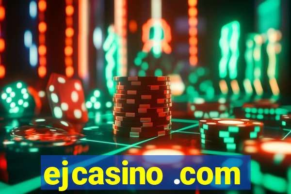 ejcasino .com